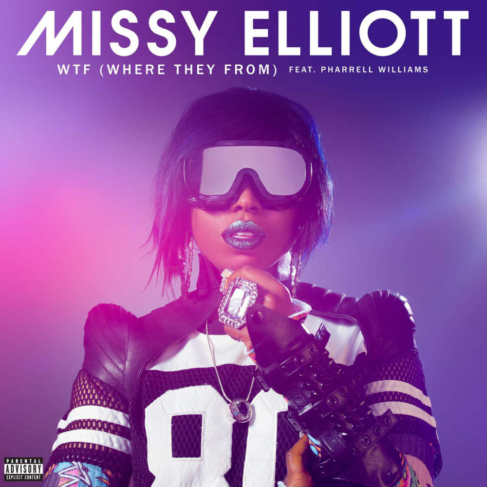 Missy Elliott Feat. Pharrell Williams: WTF (Where They from)